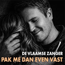 De Vlaamse Zanger - Pak Me Dan Even Vast
